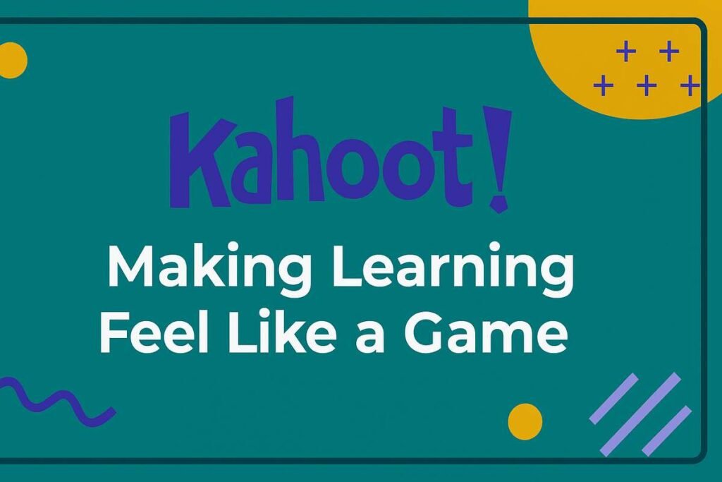 Kahoot! - Making Learning Feel Like a Game