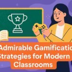 4 Admirable Gamification Strategies for Modern Classrooms